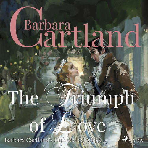 The Triumph of Love (Barbara Cartland’s Pink Collection 63) (EN) - Barbara Cartland (mp3 audiokniha)