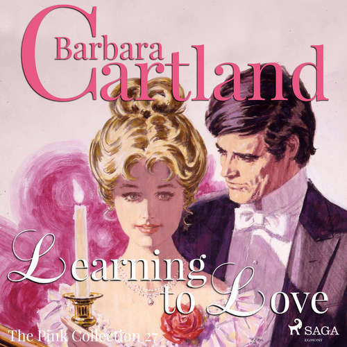 Learning to Love (Barbara Cartland’s Pink Collection 27) (EN) - Barbara Cartland (mp3 audiokniha)