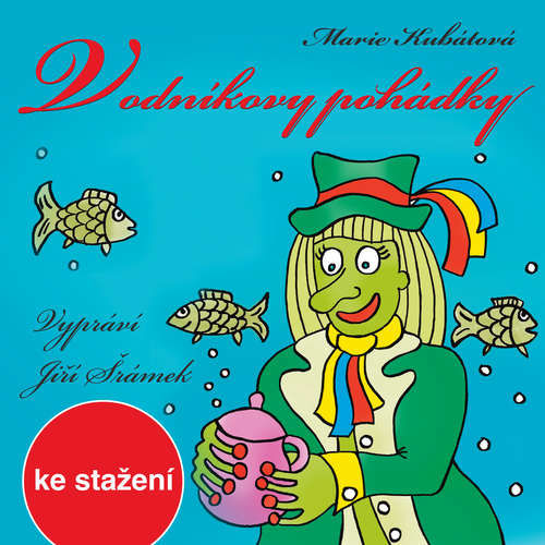 Vodníkovy pohádky - Marie Kubátová (mp3 audiokniha)