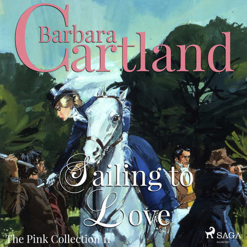 Sailing to Love (Barbara Cartland’s Pink Collection 11) (EN) - Barbara Cartland (mp3 audiokniha)