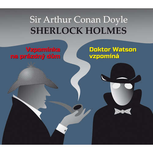 Sherlock Holmes - Vzpomínka na prázdný dům / Dr. Watson vzpomíná - Arthur Conan Doyle (mp3 audiokniha)
