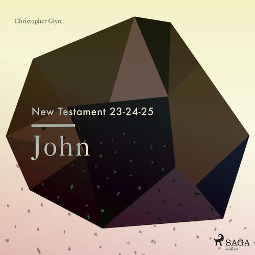 The New Testament 23-24-25 - John (EN) - Christopher Glyn (mp3 audiokniha)