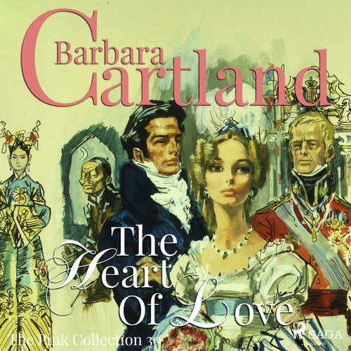 The Heart Of Love (Barbara Cartland’s Pink Collection 30) (EN) - Barbara Cartland (mp3 audiokniha)