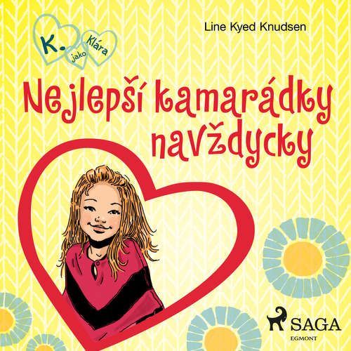 K. jako Klára 1 – Nejlepší kamarádky navždycky - Line Kyed Knudsen (mp3 audiokniha)