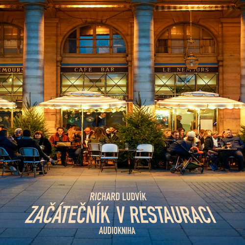 Začátečník v restauraci - Richard Ludvík (mp3 audiokniha)