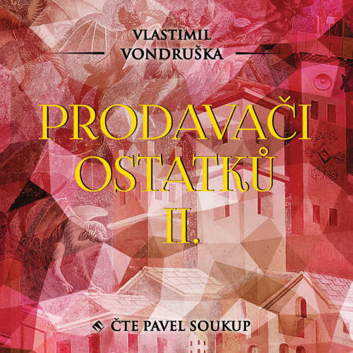 Prodavači ostatků II. - Vlastimil Vondruška (mp3 audiokniha)