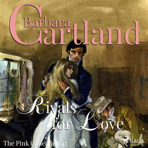 Rivals for Love (Barbara Cartland’s Pink Collection 47) (EN) - Barbara Cartland (mp3 audiokniha)