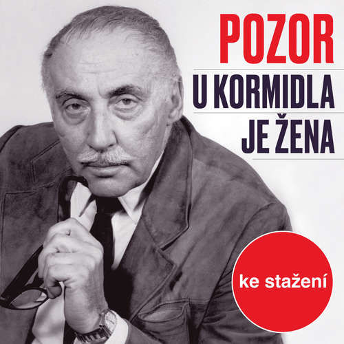 Pozor u kormidla je žena - Jiří Kamen, Oldřich Michal Madry (mp3 audiokniha)