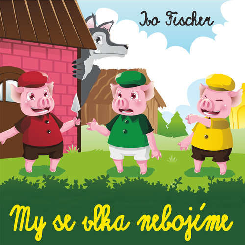 My se vlka nebojíme - Ivo Fischer (mp3 audiokniha)