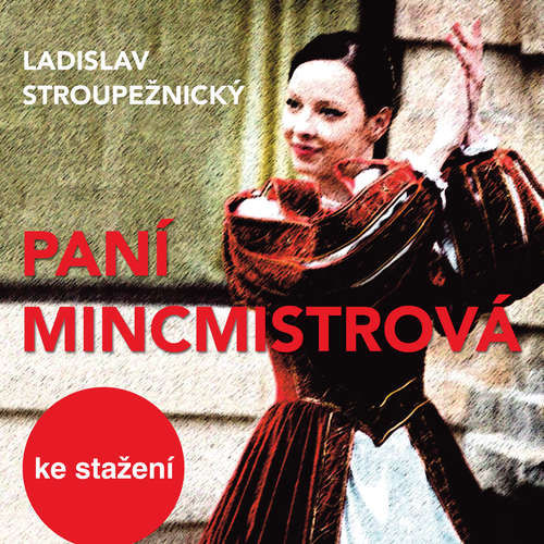 Paní mincmistrová - Ladislav Stroupežnický (mp3 audiokniha)