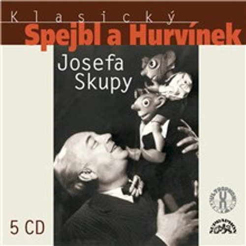 Klasický Spejbl a Hurvínek Josefa Skupy - Rudolf Jurist, Sidney D. Mitchell, Josef Skupa, Buddy G. De Sylva, Lew Brown, Ray Henderson, Al Jolson, Con Conrad, Archie Gottler, Irving Caesar, Julius Brammer, Charles Carlson, Leslie Sarony, Karel Leiss, Kar
