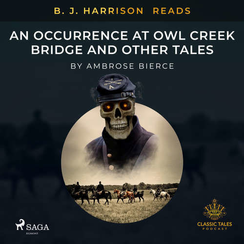 B. J. Harrison Reads An Occurrence at Owl Creek Bridge and Other Tales (EN) - Ambrose Bierce (mp3 audiokniha)