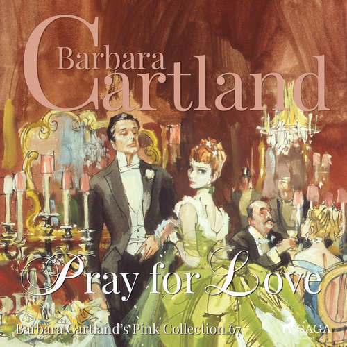 Pray For Love (Barbara Cartland’s Pink Collection 67) (EN) - Barbara Cartland (mp3 audiokniha)