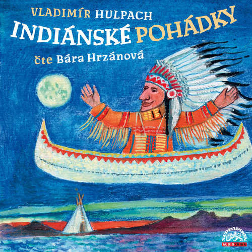 Indiánské pohádky - Vladimír Hulpach (mp3 audiokniha)