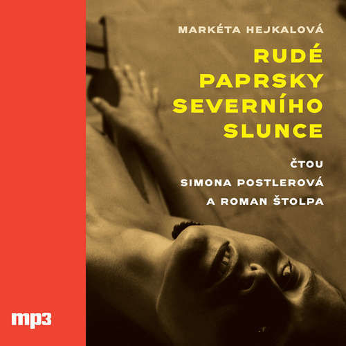Rudé paprsky severního slunce - Markéta Hejkalová (mp3 audiokniha)