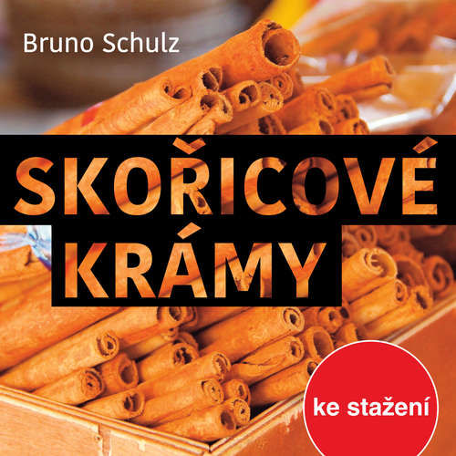 Skořicové krámy - Bruno Schulz (mp3 audiokniha)