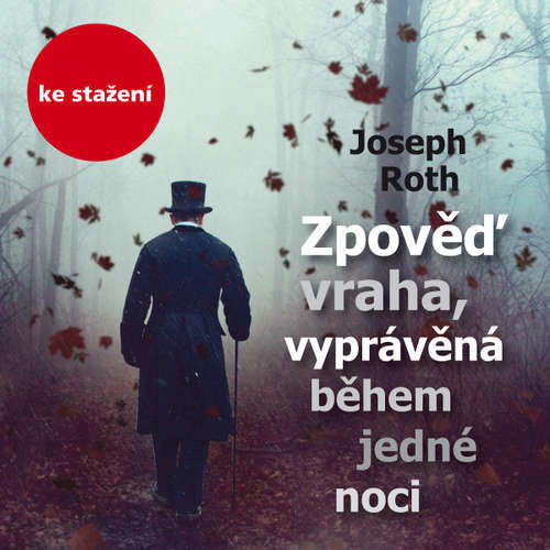Zpověď vraha, vyprávěná během jedné noci - Joseph Roth (mp3 audiokniha)