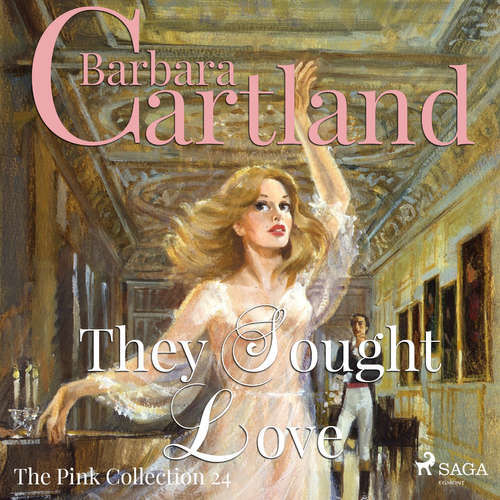 They Sought Love (Barbara Cartland’s Pink Collection 24) (EN) - Barbara Cartland (mp3 audiokniha)