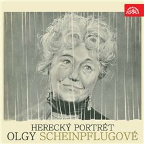 Herecký portrét Olgy Scheinpflugové - William Shakespeare, Olga Scheinpflugová, Jean Giraudoux, Josef Topol, Samuel Beckett, Heinrich Böll (mp3 audiokniha)