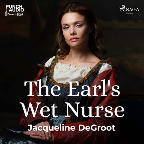 The Earl's Wet Nurse (EN) - Jacqueline Degroot (mp3 audiokniha)