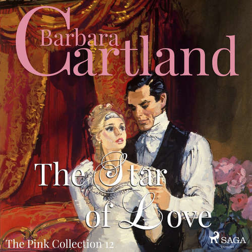 The Star of Love (Barbara Cartland’s Pink Collection 12) (EN) - Barbara Cartland (mp3 audiokniha)
