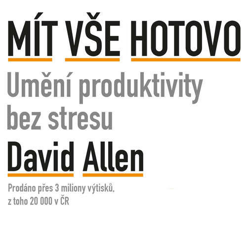 Mít vše hotovo - David Allen (mp3 audiokniha)