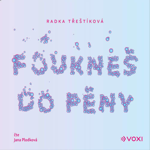 Foukneš do pěny - Radka Třeštíková (mp3 audiokniha)