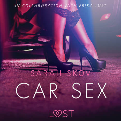 Car Sex - Sexy erotica (EN) - Sarah Skov (mp3 audiokniha)