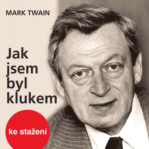 Jak jsem byl klukem - Mark Twain (mp3 audiokniha)