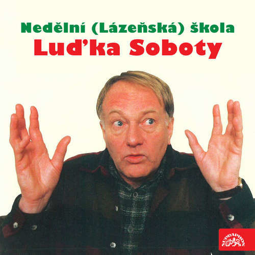 Nedělní (Lázeňská) škola Luďka Soboty - Luděk Sobota, Ivan Mládek, Jiří Wimmer (mp3 audiokniha)