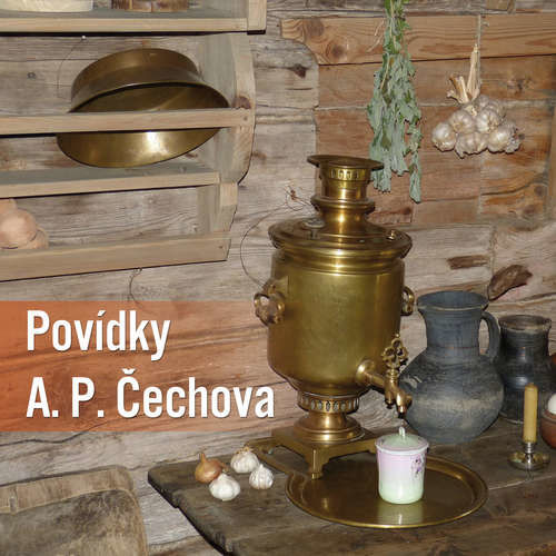 Povídky A.P.Čechova - Anton Pavlovič Čechov (mp3 audiokniha)