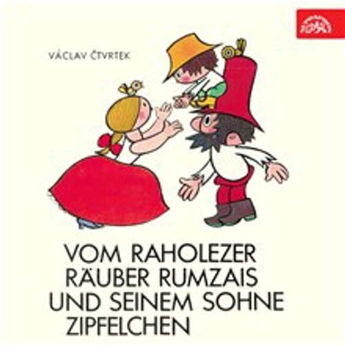 Vom raholezer Räuber Rumzais und seinem Sohne Zipfelchen - Václav Čtvrtek (mp3 audiokniha)