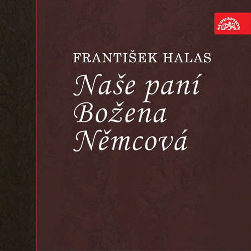 Naše paní Božena Němcová - František Halas (mp3 audiokniha)