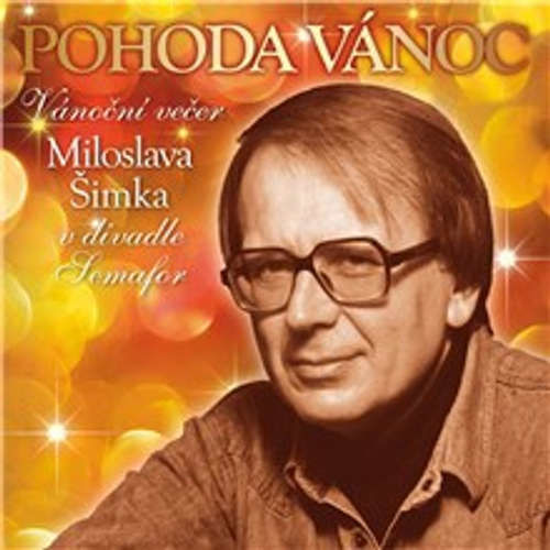 Pohoda Vánoc. Vánoční večer Miloslava Šimka v divadle Semafor - Miloslav Šimek, Miroslav Paleček, Michael Janík, Pavla Zachařová, Wayne Carson Thompson, Francis Rodney Zambon, Johnny Christopher, Charles Craig, Betty Craig, Bob Heatlie, Joseph