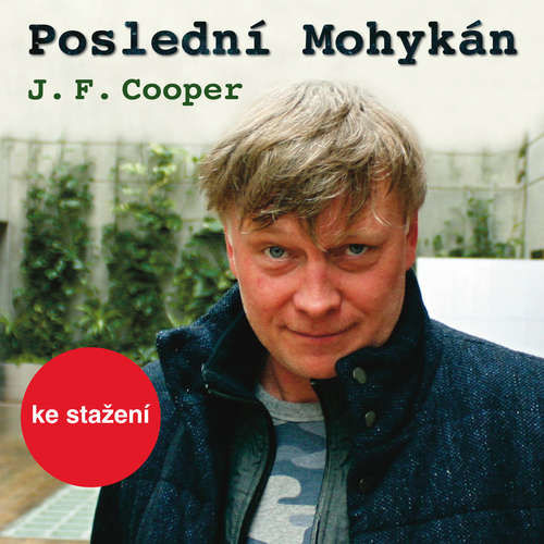 Poslední Mohykán - James Fenimore Cooper (mp3 audiokniha)