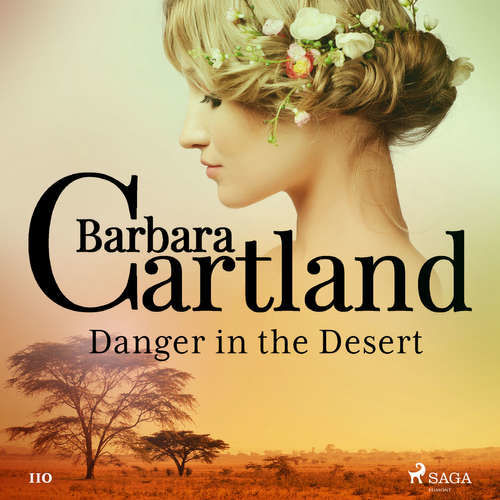 Danger in the Desert (Barbara Cartland's Pink Collection 110) (EN) - Barbara Cartland (mp3 audiokniha)