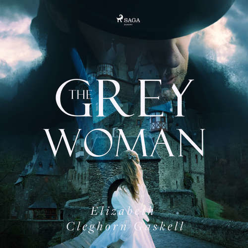 The Grey Woman (EN) - Elizabeth Cleghorn Gaskell (mp3 audiokniha)
