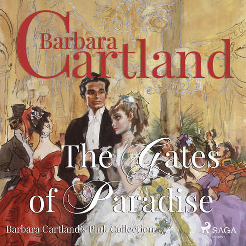 The Gates of Paradise (Barbara Cartland s Pink Collection 77) (EN) - Barbara Cartland (mp3 audiokniha)