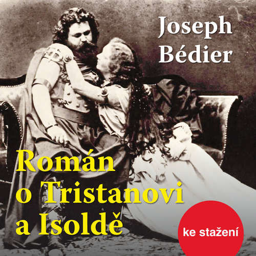 Román o Tristanovi a Isoldě - Joseph Bédier (mp3 audiokniha)