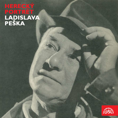 Herecký portrét Ladislava Peška - William Shakespeare, Karel Čapek, Nikolaj Vasiljevič Gogol, Josef Čapek, Bertolt Brecht, Carlo Goldoni, Jaroslav Průcha, Titus Macchius Plautus (mp3 audiokniha)