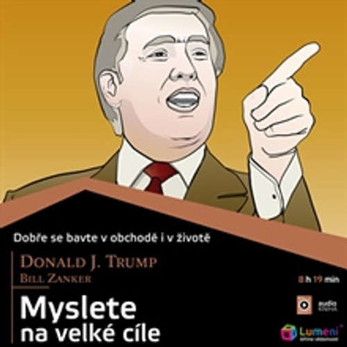 Myslete na velké cíle - Bill Zanker, Donald J. Trump (mp3 audiokniha)