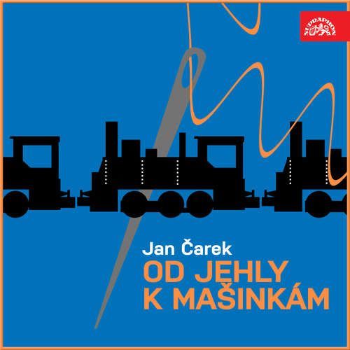 Od jehly k mašinkám - Jan Čarek (mp3 audiokniha)