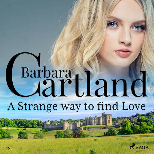 A Strange Way to Find Love (Barbara Cartland's Pink Collection 134) (EN) - Barbara Cartland (mp3 audiokniha)