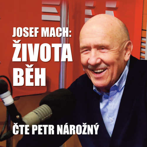 Života běh - Josef Mach (mp3 audiokniha)
