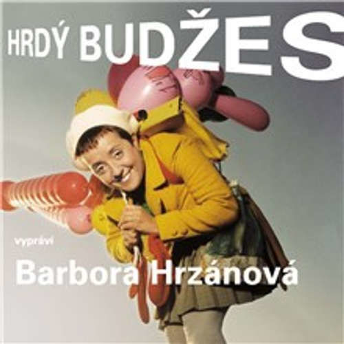 Hrdý Budžes - Irena Dousková, Jiří Suchý, Jaromír Vomáčka,  Lidová koleda, Mike Edward Hazlewood,  Lidová česká, Björn Ulvaeus (mp3 audiokniha)