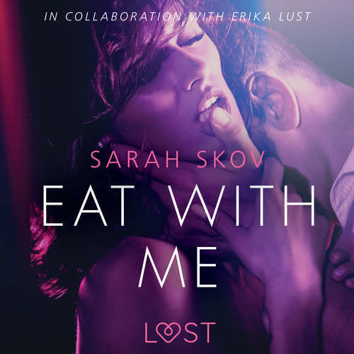 Eat with Me - Sexy erotica (EN) - Sarah Skov (mp3 audiokniha)
