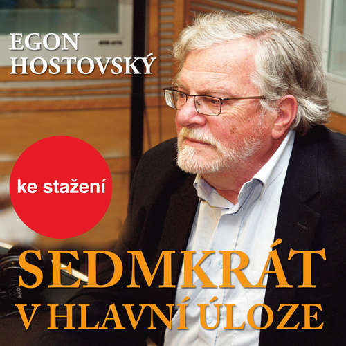 Sedmkrát v hlavní úloze - Egon Hostovský (mp3 audiokniha)