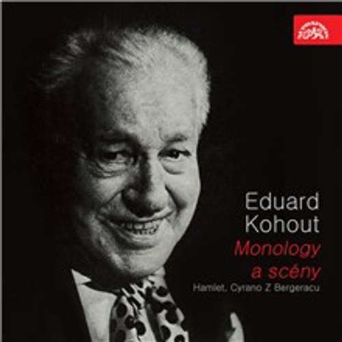 Eduard Kohout - Monology a scény - William Shakespeare, Edmond Rostand,  Autor neznámý (mp3 audiokniha)