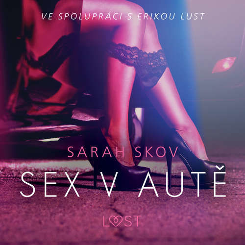 Sex v autě - Sexy erotika - Sarah Skov (mp3 audiokniha)