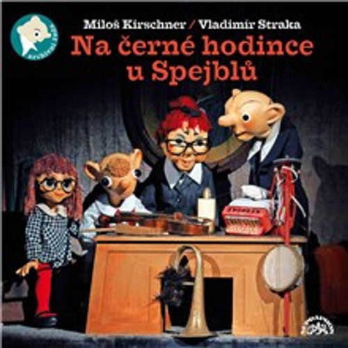 Na černé hodince u Spejblů - Vladimír Straka, Miloš Kirschner (mp3 audiokniha)